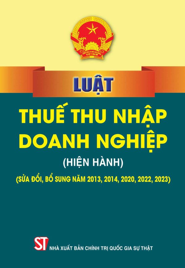 Luật thuế thu nhập doanh nghiệp (hiện hành) (sửa đổi, bổ sung năm 2013, 2014, 2020, 2022, 2023)