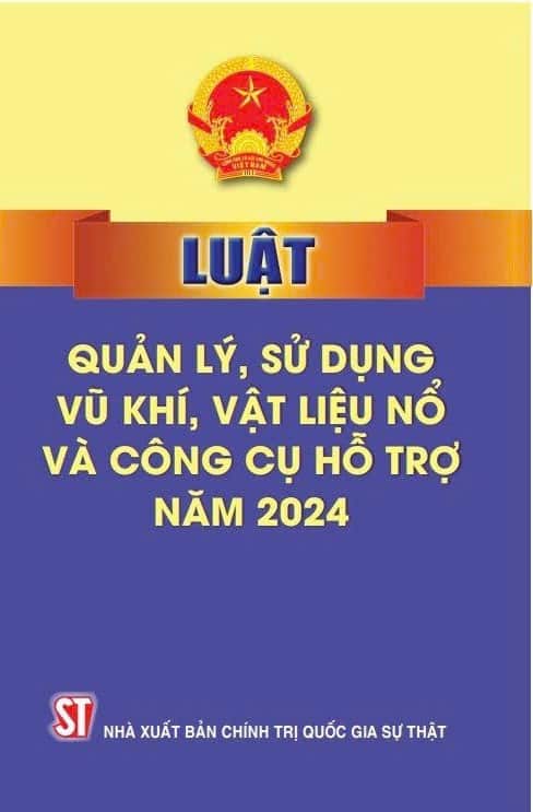 Luật quản lý, sử dụng vũ khí, vật liệu nổ và công cụ hỗ trợ năm 2024