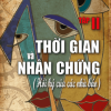 Thời gian và nhân chứng (hồi ký của các nhà báo) - Tập II