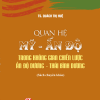Quan hệ Mỹ - Ấn Độ trong không gian chiến lược Ấn Độ Dương - Thái Bình Dương (Sách chuyên khảo)