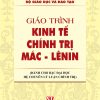 Giáo trình Kinh tế chính trị Mác - Lênin (Dành cho bậc đại học hệ chuyên lý luận chính trị)