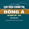 Cục diện chính trị Đông Á giai đoạn 1991-2016 (Sách chuyên khảo)