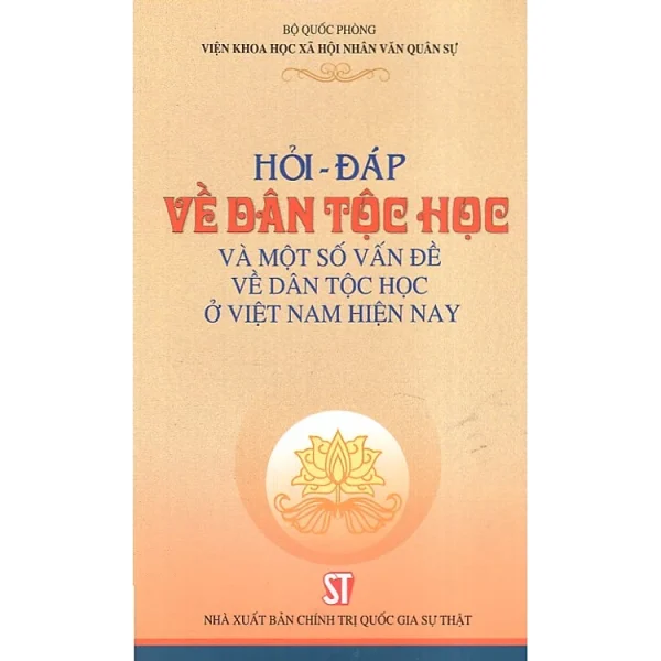 Hỏi - đáp về dân tộc học và một số vấn đề về dân tộc học ở Việt Nam hiện nay