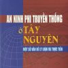 An ninh phi truyền thống ở Tây Nguyên - Một số vấn đề lý luận và thực tiễn