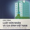 Giáo trình luật hôn nhân và gia đình Việt Nam (tái bản lần thứ hai, có sửa chữa, bổ sung)