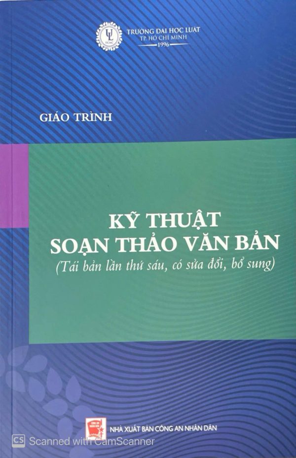 Giáo trình kỹ thuật soạn thảo văn bản (tái bản lần thứ sáu, có sửa đổi, bổ sung)