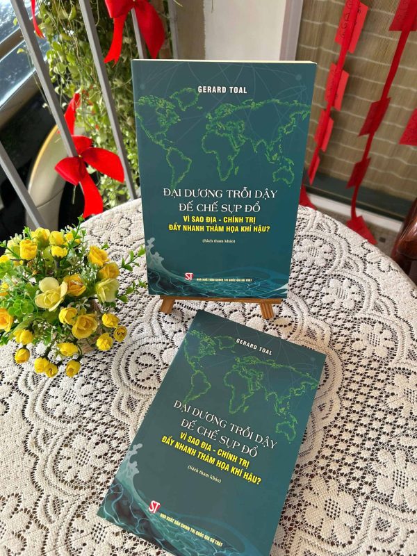 Đại dương trỗi dậy đế chế sụp đổ: Vì sao địa - chính trị đẩy nhanh thảm họa khí hậu? (sách tham khảo)