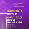 Đạo đức trí tuệ nhân tạo: Nguyên tắc, thách thức và cơ hội (sách tham khảo)