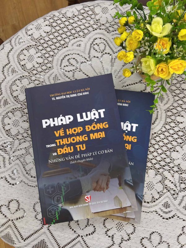 Pháp luật về hợp đồng trong thương mại và đầu tư: Những vấn đề pháp lý cơ bản
