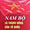 Nam Bộ Là Thành Đồng Của Tổ Quốc