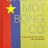 Chung Một Bóng Cờ (Về Mặt Trận Dân Tộc Giải Phóng Miền Nam Việt Nam)