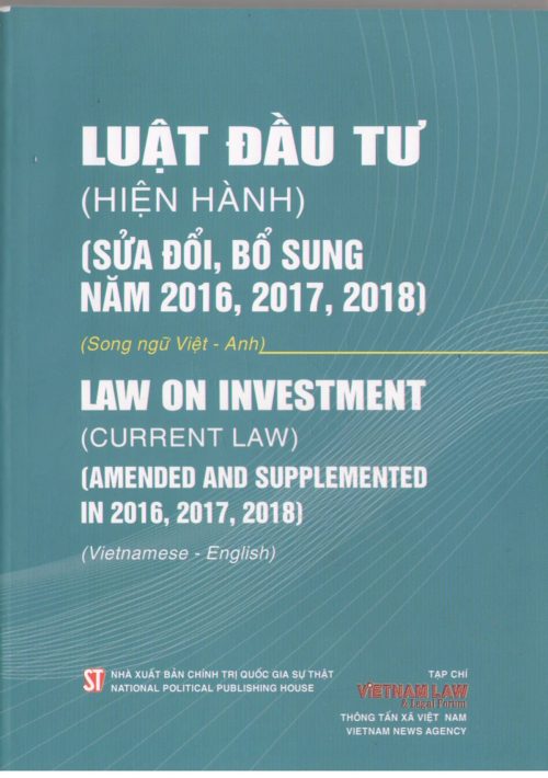Luật đầu tư hiện hành (Sửa đổi, bổ sung năm 2016, 2017, 2018) song ngữ Việt – Anh