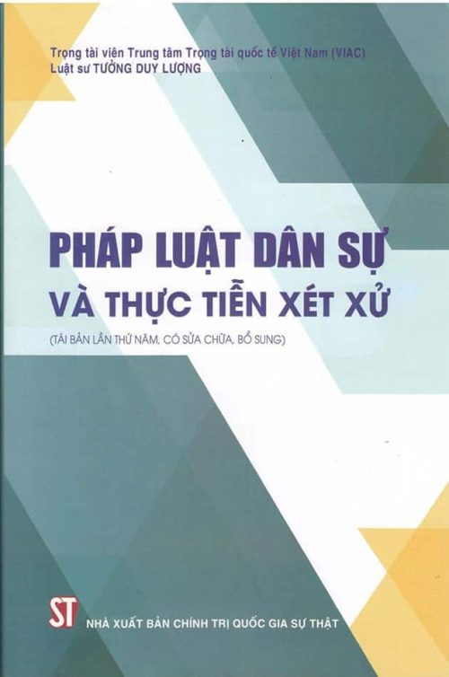 Pháp luật dân sự và thực tiễn xét xử (tái bản lần thứ năm, có sửa chữa, bổ sung)