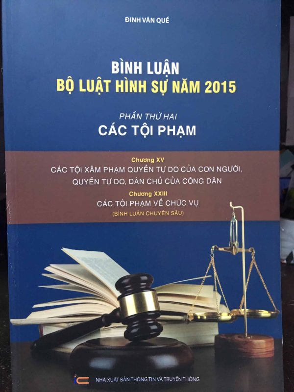 Bình luận bộ luật hình sự năm 2015 phần thứ hai các tội phạm ( chương XV; chương XXIII)