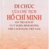 DI CHÚC CỦA CHỦ TỊCH HỒ CHÍ MINH – GIÁ TRỊ LỊCH SỬ VÀ Ý NGHĨA ĐỊNH HƯỚNG CHO CÁCH MẠNG VIỆT NAM