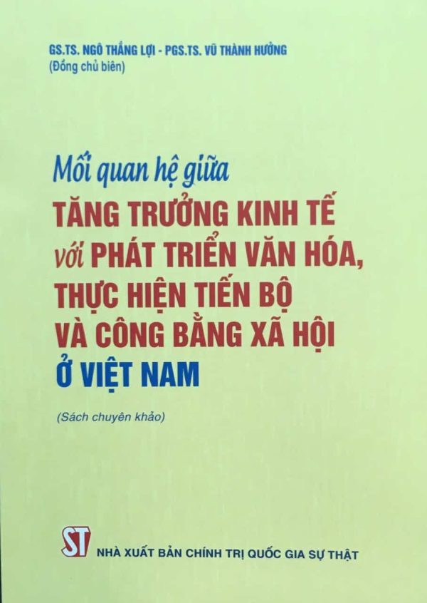 Mối quan hệ giữa tăng trưởng kinh tế với phát triển văn hóa, thực hiện tiến bộ và công bằng xã hội ở Việt Nam