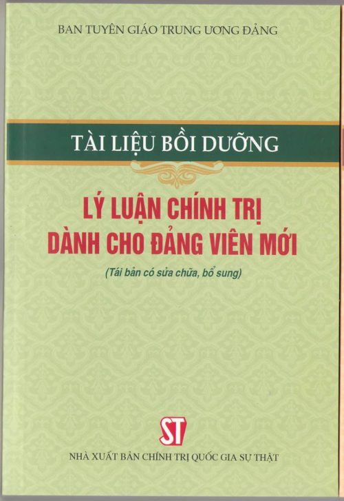 Tài liệu bồi dưỡng lý luận chính trị dành cho đảng viên mới (tái bản có sửa đổi, bổ sung)