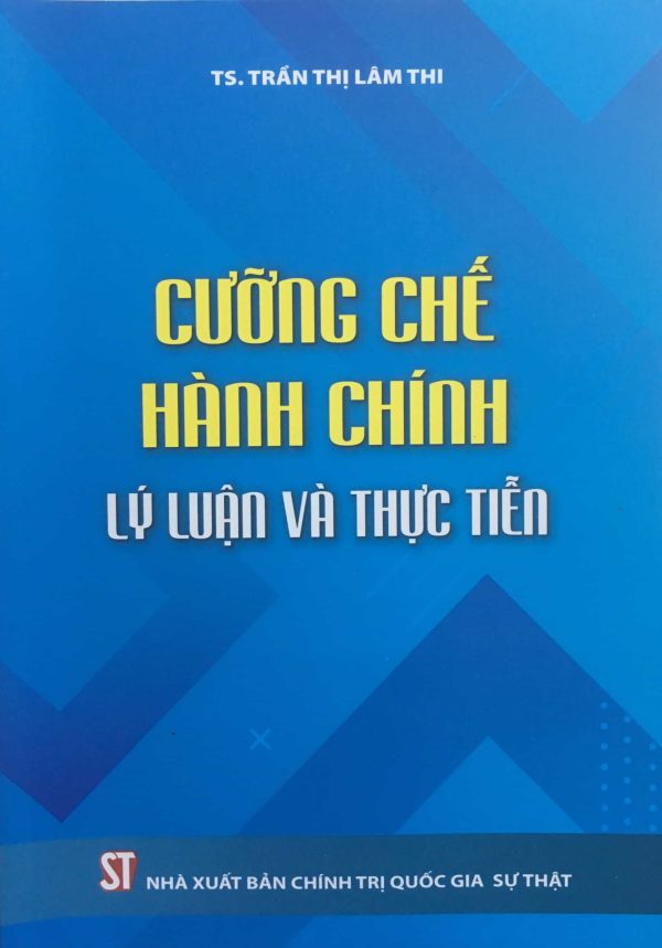 Cưỡng chế hành chính – Lý luận và thực tiễn
