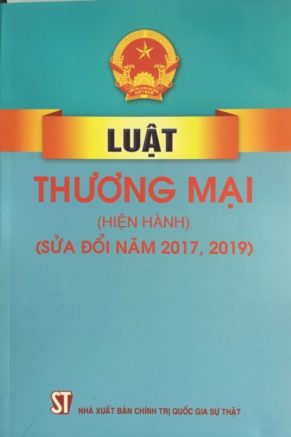 Luật Thương mại (hiện hành)(sửa đổi năm 2017, 2019)