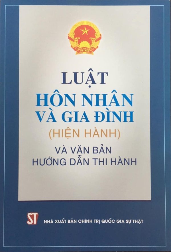 Luật Hôn nhân và gia đình (hiện hành) và văn bản hướng dẫn thi hành