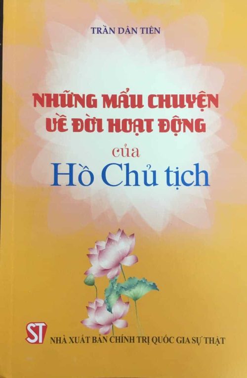 Những mẩu chuyện về đời hoạt động của Hồ Chủ tịch