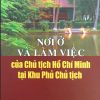 Nơi ở và làm việc của Chủ tịch Hồ Chí Minh tại Khu Phủ Chủ tịch