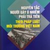 Nguyên tắc người gây ô nhiễm phải trả tiền theo pháp luật Việt Nam