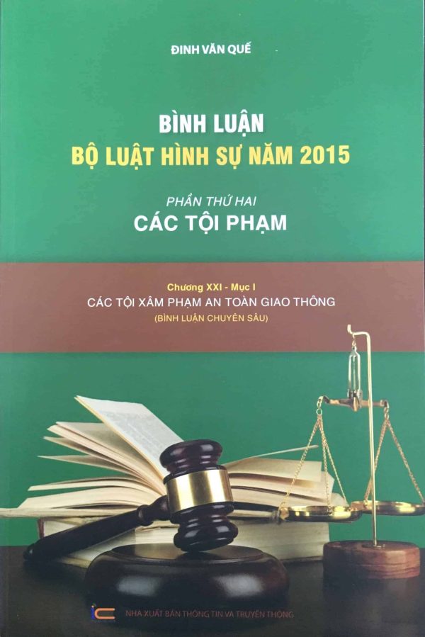 Bình luận Bộ luật Hình sự năm 2015 (Phần thứ hai các tội phạm): Chương XXI – Mục I: Các tộ xâm phạm an toàn giao thông