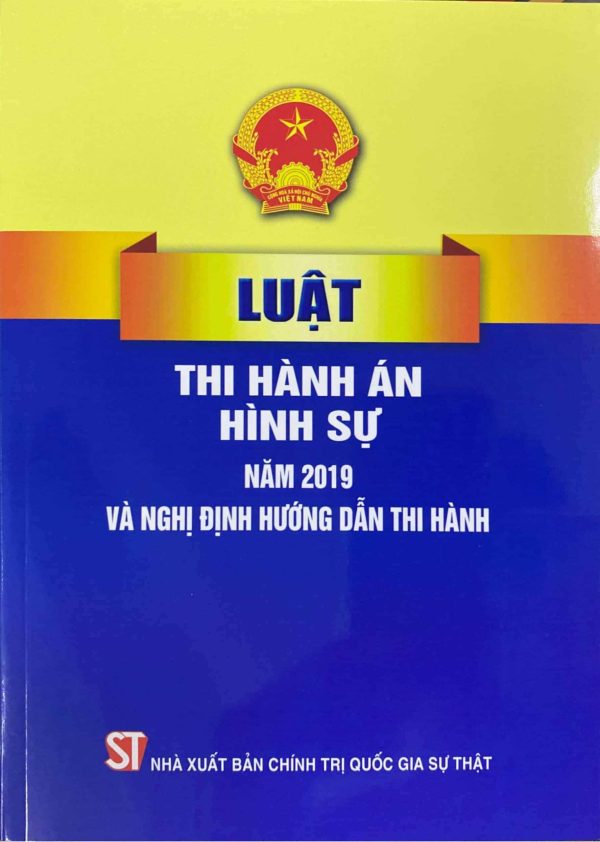 Luật Thi hành án hình sự năm 2019 và nghị định hướng dẫn thi hành