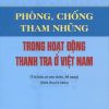 Phòng, chống tham nhũng trong hoạt động thanh tra ở Việt Nam (Tái bản có sửa chữa, bổ sung) (sách chuyên khảo)