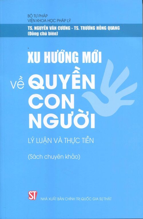 Xu hướng mới về quyền con người: Lý luận và thực tiễn (sách chuyên khảo)