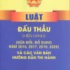 Luật Đấu thầu (hiện hành) (sửa đổi, bổ sung năm 2016, 2017, 2019, 2020) và các văn bản hướng dẫn thi hành