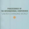 Proceedings of the international conference “Law in a changing world”