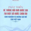 Phát triển hệ thống đổi mới quốc gia tại một số nước châu Âu – Kinh nghiệm và những gợi mở cho Việt Nam
