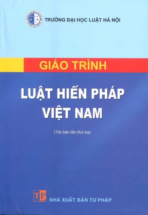 Giáo trình luật hiến pháp Việt Nam (tái bản lần thứ ba)