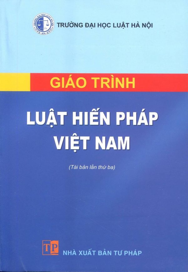 Giáo trình luật hiến pháp Việt Nam (tái bản lần thứ ba)
