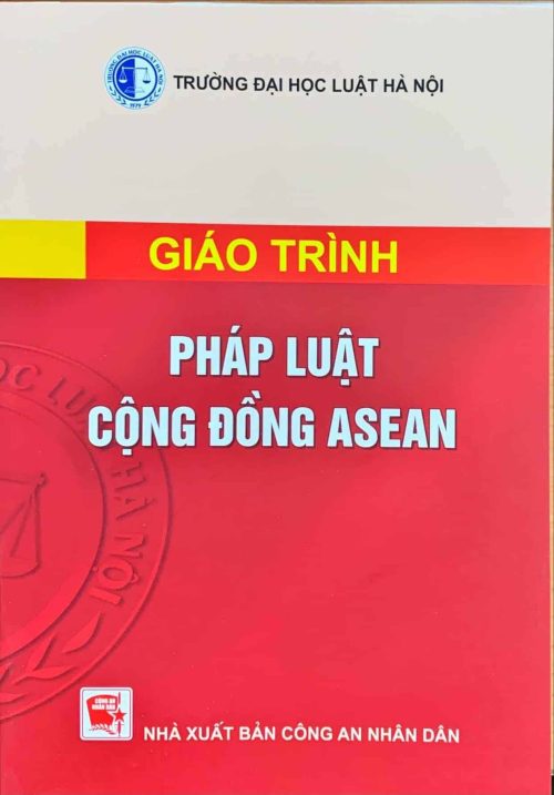 Giáo trình pháp luật cộng đồng ASEAN (Tái bản lần thứ bảy) (Hà Nội)