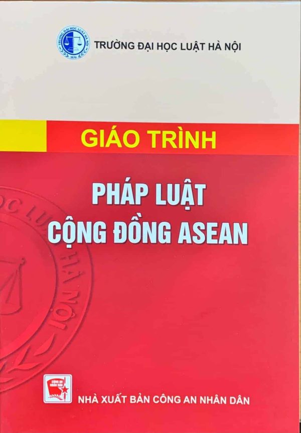 Giáo trình pháp luật cộng đồng ASEAN (Tái bản lần thứ bảy) (Hà Nội)