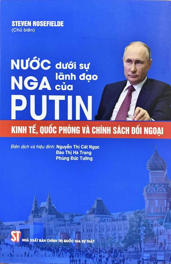 Nước Nga dưới sự lãnh đạo của Putin: Kinh tế, Quốc phòng và Chính sách đối ngoại