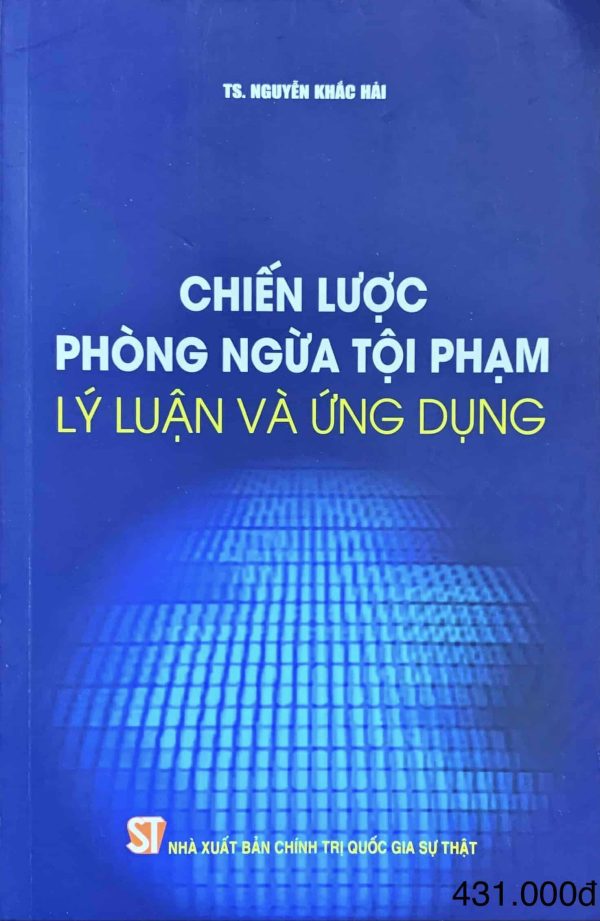 Chiến lược phòng ngừa tội phạm – lý luận và ứng dụng