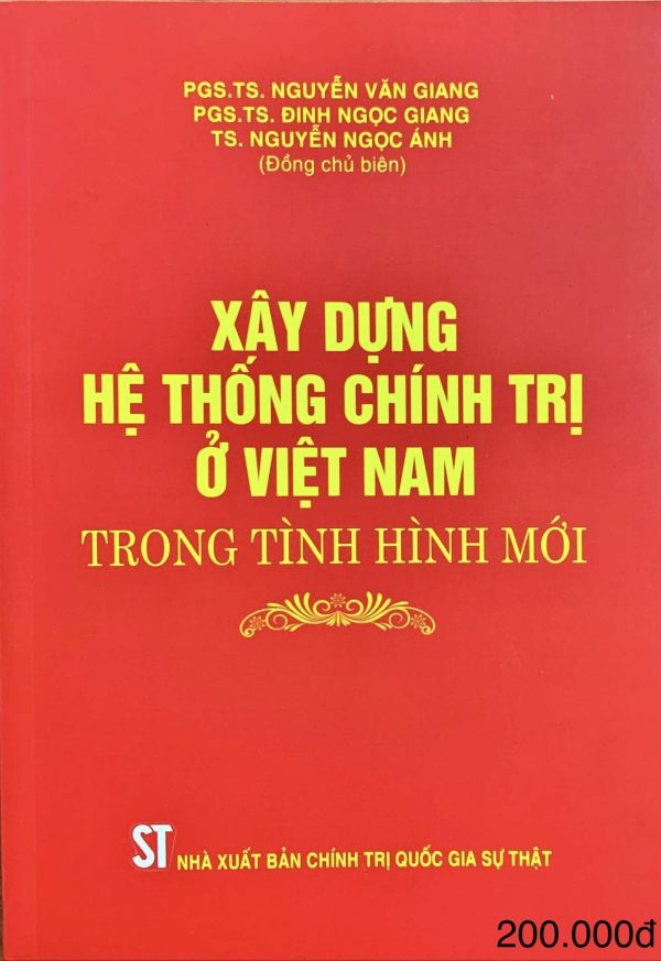 Xây dựng hệ thống chính trị ở Việt Nam trong tình hình mới