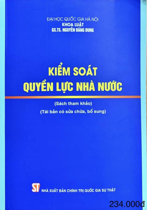 Kiểm soát quyền lực nhà nước (Sách tham khảo) (Tái bản có sửa chữa, bổ sung)