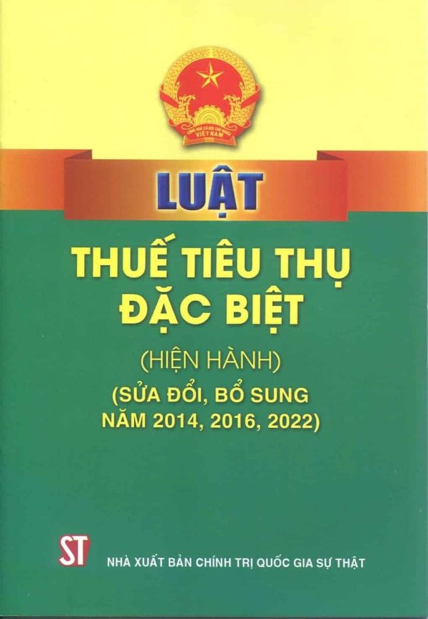 Luật Thuế tiêu thụ đặc biệt (hiện hành) (sửa đổi, bổ sung năm 2014, 2016, 2022)