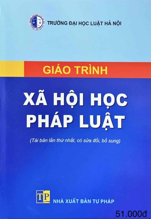 Giáo trình xã hội học pháp luật (Tái bản lần thứ nhất, có sửa đổi, bổ sung)