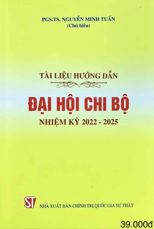 Tài liệu hướng dẫn đại hội chi bộ nhiệm kỳ 2022 – 2025