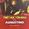 Triết học tôn giáo của Augustino (Sách chuyên khảo)
