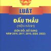 Luật Đấu thầu (Hiện hành) (sửa đổi, bổ sung năm 2016, 2017, 2019, 2020, 2022)