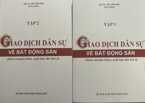 Giao dịch dân sự về bất động sản (Sách chuyên khảo, xuất bản lần thứ 2) (Bộ 2 tập)