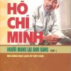 Hồ Chí Minh – Người mang lại ánh sáng (Tập 1)