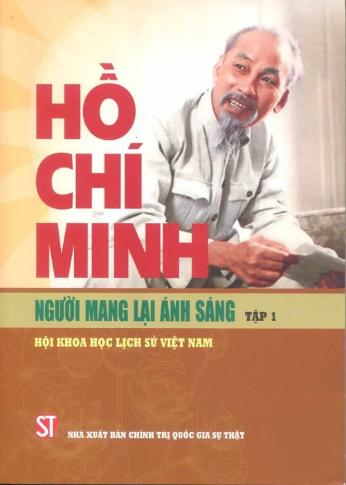 Hồ Chí Minh – Người mang lại ánh sáng (Tập 1)